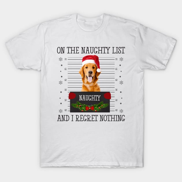 On The Naughty List, And I Regret Nothing T-Shirt by CoolTees